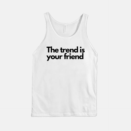 The Trend is Your Friend Unisex Jersey Tank