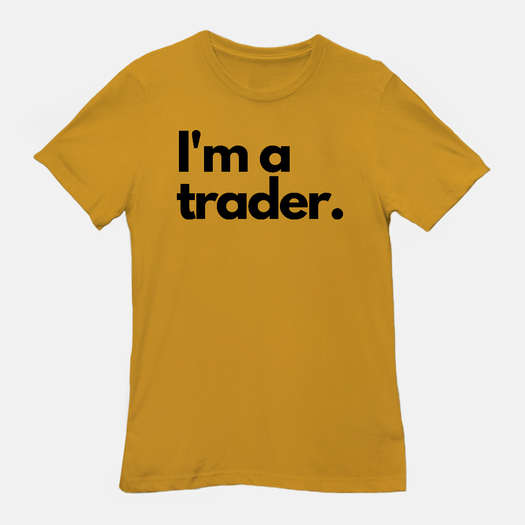 I'm a Trader Unisex Tee