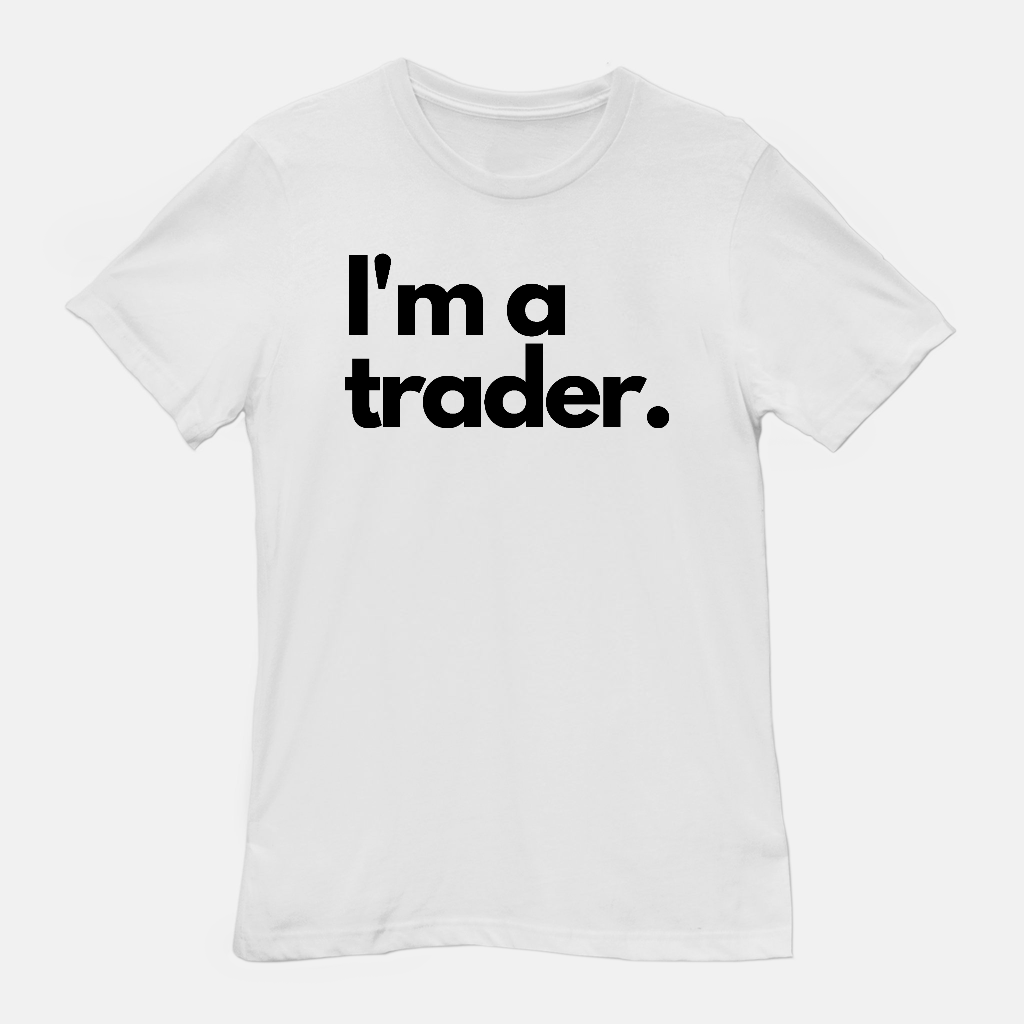 I'm a Trader Unisex Tee