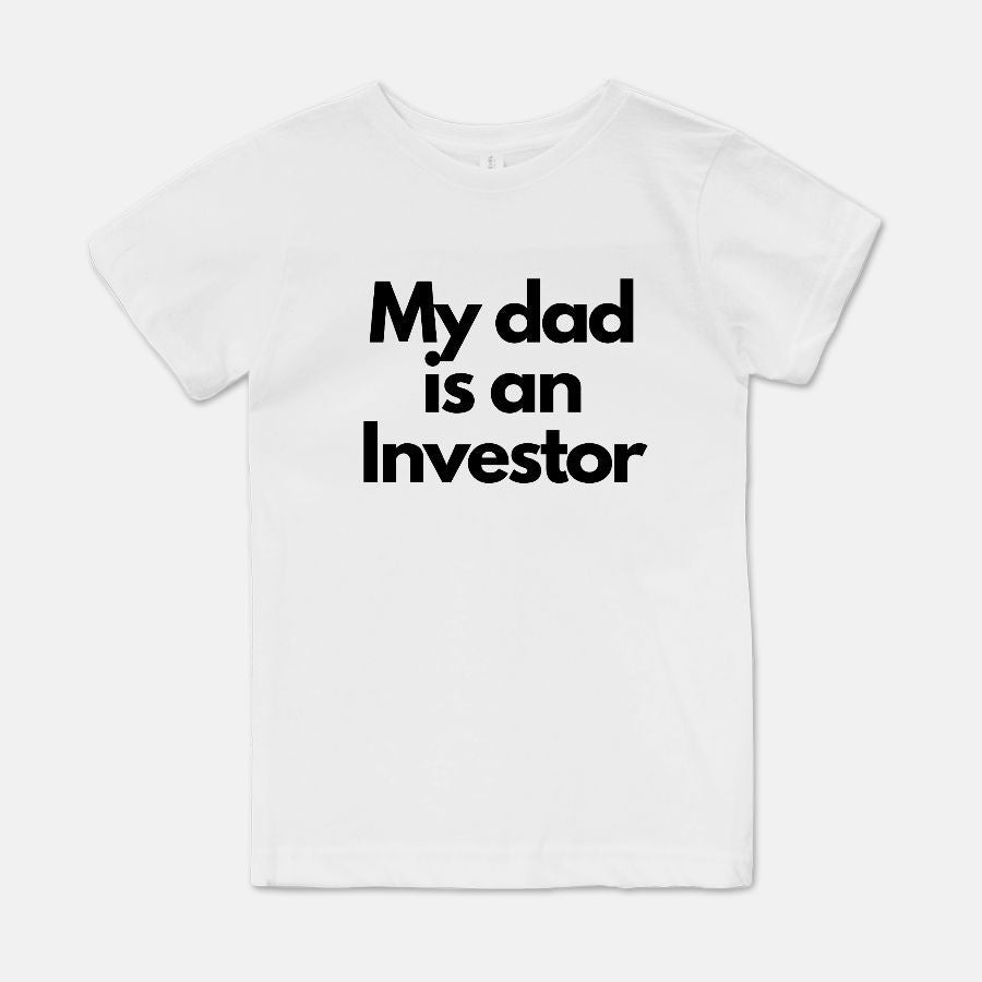 My Dad Is An Investor Youth Unisex Tee