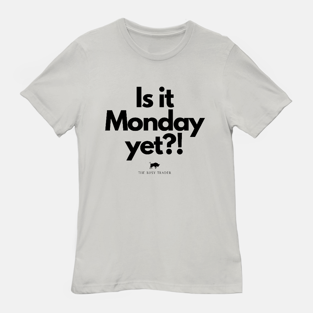 Is It Monday Yet Unisex Tee