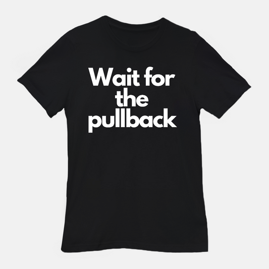 BLK Wait for the Pullback Unisex Tee