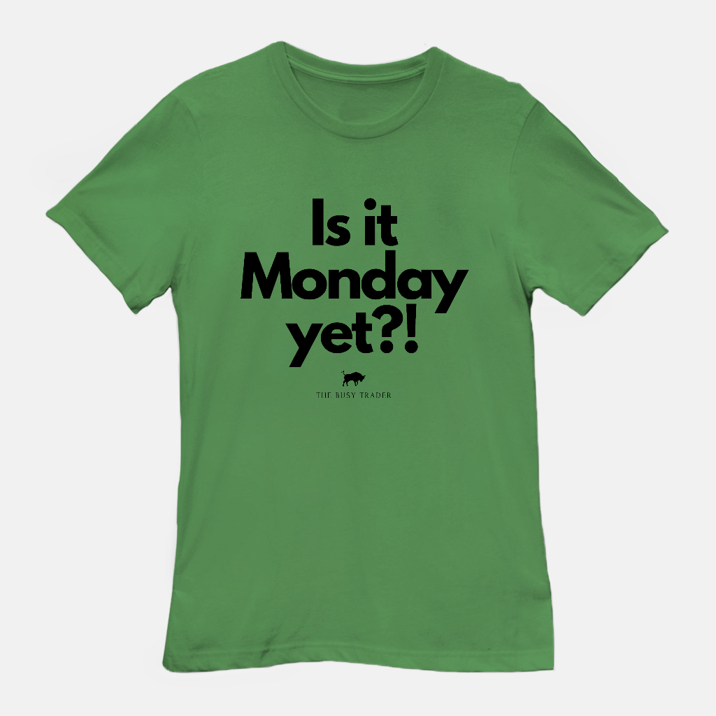 Is It Monday Yet Unisex Tee