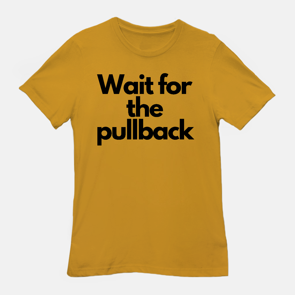 Wait for the Pullback Unisex Tee