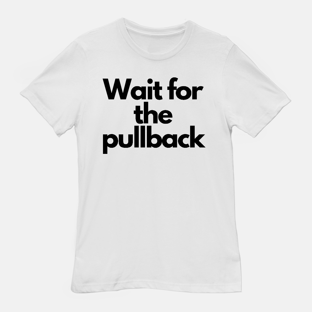 Wait for the Pullback Unisex Tee