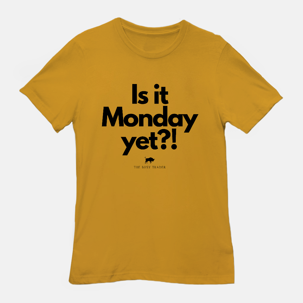 Is It Monday Yet Unisex Tee