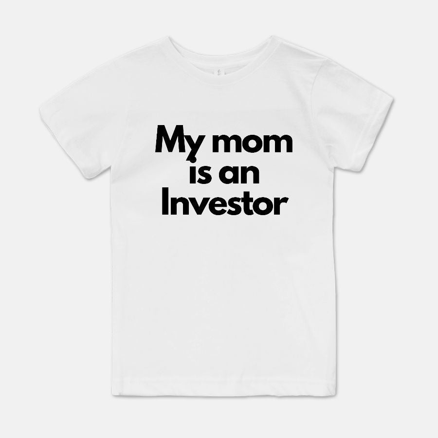 My Mom Is An Investor Youth Unisex Tee