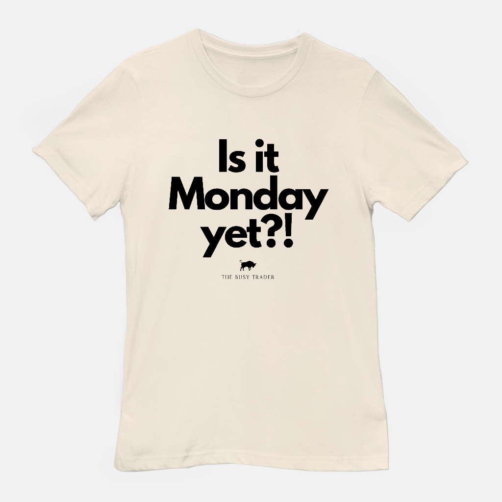 Is It Monday Yet Unisex Tee