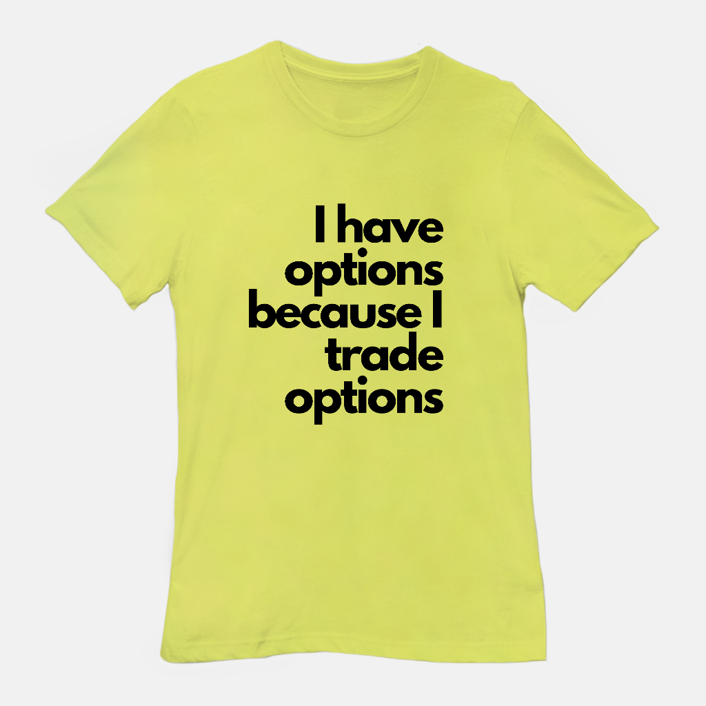 I Got Options Unisex Tee