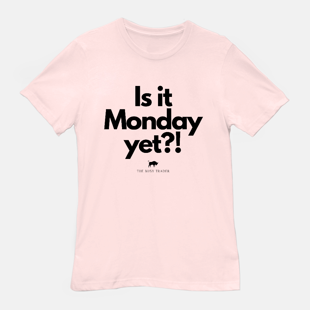 Is It Monday Yet Unisex Tee