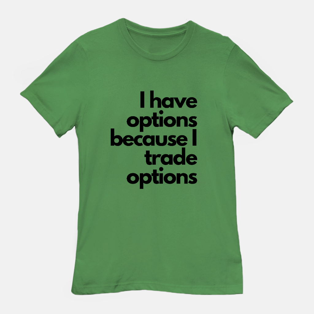 I Got Options Unisex Tee